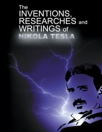 Produktbild: The Inventions, Researchers and Writings of Nikola Tesla