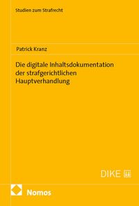 Produktbild: Die digitale Inhaltsdokumentation der strafgerichtlichen Hauptverhandlung