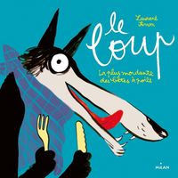 Produktbild: Le loup : la plus mordante des b&ecirc;tes &agrave; poil