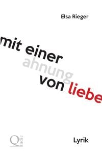 Bild vom Artikel Mit einer ahnung von liebe vom Autor Elsa Rieger