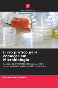 Produktbild: Livro pr&aacute;tico para come&ccedil;ar em Microbiologia