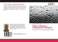 Produktbild: Vida cristiana y celebraci&oacute;n lit&uacute;rgica