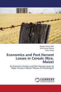 Produktbild: Economics and Post Harvest Losses in Cereals (Rice, Maize)