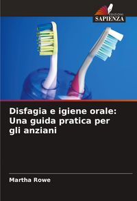 Produktbild: Disfagia e igiene orale: Una guida pratica per gli anziani