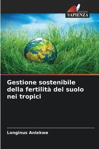 Produktbild: Gestione sostenibile della fertilit&agrave; del suolo nei tropici