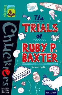 Produktbild: Oxford Reading Tree TreeTops Chucklers: Level 16: The Trials of Ruby P. Baxter