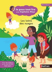 Produktbild: Je peux tout lire avec capitaine Maya. Les lutins des nuages