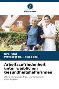 Produktbild: Arbeitszufriedenheit unter weiblichen Gesundheitshelferinnen
