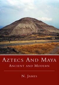 Produktbild: James, N: Aztecs and Maya