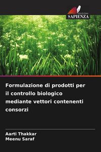 Produktbild: Formulazione di prodotti per il controllo biologico mediante vettori contenenti consorzi