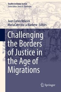Produktbild: Challenging the Borders of Justice in the Age of Migrations