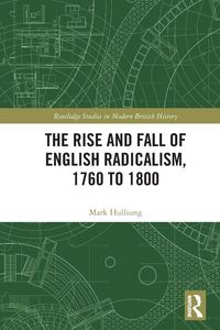 Produktbild: The Rise and Fall of English Radicalism, 1760 to 1800