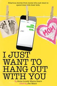 Produktbild: I Just Want to Hang Out With You (I Just Want to Pee Alone, #7)