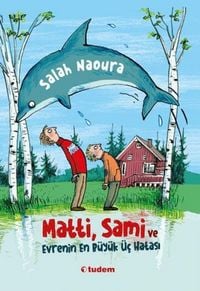 Produktbild: Matti, Sami Ve Evrenin En B&uuml;y&uuml;k &Uuml;c Hatasi