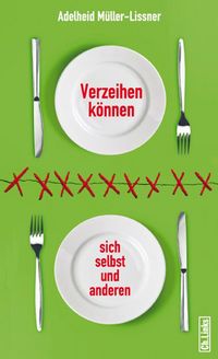 Produktbild: Verzeihen k&ouml;nnen - sich selbst und anderen