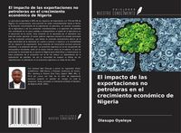 Produktbild: El impacto de las exportaciones no petroleras en el crecimiento econ&oacute;mico de Nigeria