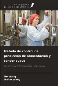 Produktbild: M&eacute;todo de control de predicci&oacute;n de alimentaci&oacute;n y sensor suave