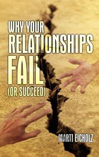 Produktbild: Why Your Relationships Fail (Or Succeed)