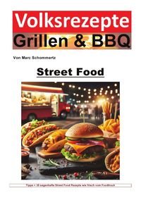 Produktbild: Volksrezepte Grillen & BBQ / Volksrezepte Grillen und BBQ - Street Food