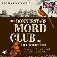 Produktbild: Der Donnerstagsmordclub und der unl&ouml;sbare Code (Die Mordclub-Serie 5)
