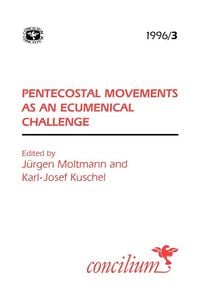 Produktbild: Concilium 1996/3 Pentecostal Movements as an Ecumenical Challenge