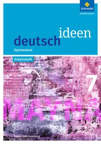 Deutsch ideen 7. Arbeitsheft. S1. Baden-Württemberg