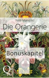 Produktbild: Die Orangerie: BONUSKAPITEL zum Roman