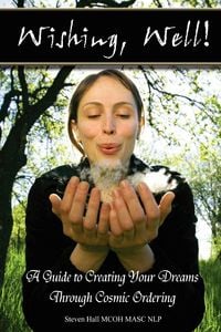 Produktbild: 'Wishing, well!' A Guide to Creating Your Dreams Through Cosmic Ordering