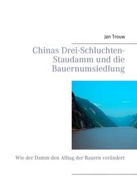 Produktbild: Chinas Drei-Schluchten-Staudamm und die Bauernumsiedlung