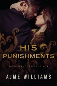 Produktbild: His Punishments (Dominant Bosses, #4)