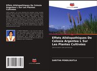 Produktbild: Effets All&eacute;lopathiques De Celosia Argentea L Sur Les Plantes Cultiv&eacute;es