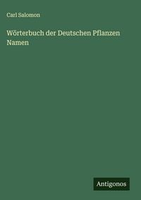 Produktbild: W&ouml;rterbuch der Deutschen Pflanzen Namen