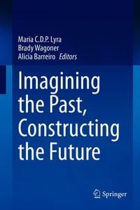 Produktbild: Imagining the Past, Constructing the Future