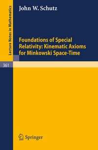 Produktbild: Foundations of Special Relativity: Kinematic Axioms for Minkowski Space-Time
