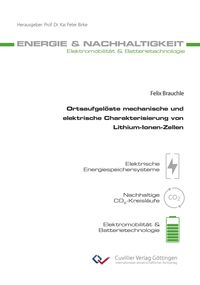 Produktbild: Ortsaufgel&ouml;ste mechanische und elektrische Charakterisierung von Lithium-Ionen-Zellen