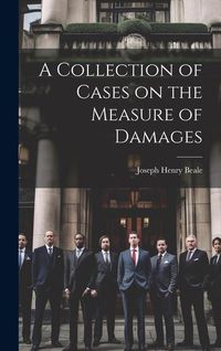 Produktbild: A Collection of Cases on the Measure of Damages
