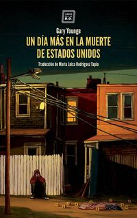 Produktbild: Un d&iacute;a m&aacute;s en la muerte de Estados Unidos