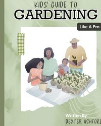 Produktbild: Kids Guide to Gardening Like a Pro