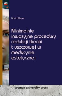 Produktbild: Minimalnie inwazyjne procedury redukcji tkanki t&iquest;uszczowej w medycynie estetycznej