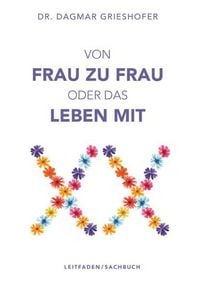 Produktbild: Von Frau zu Frau oder das Leben mit XX