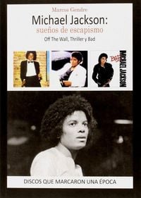 Produktbild: Michael Jackson : sue&ntilde;os de escapismo : Off the wall, Thriller y Bad