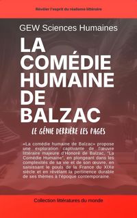 Produktbild: La com&eacute;die humaine de Balzac: Le g&eacute;nie derri&egrave;re les pages (Litt&eacute;ratures du monde)