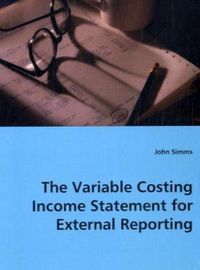 Produktbild: Simms, J: The Variable Costing Income Statement forExternal