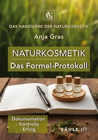 Produktbild: Naturkosmetik - Das Formel-Protokoll - S&auml;ule III - Rezepturen sichern
