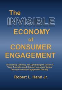 Produktbild: The Invisible Economy Of Consumer Engagement