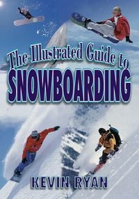 Produktbild: The Illustrated Guide To Snowboarding