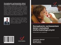 Produktbild: Zarz&iquest;dzanie zachowaniem dzieci metodami niefarmakologicznymi