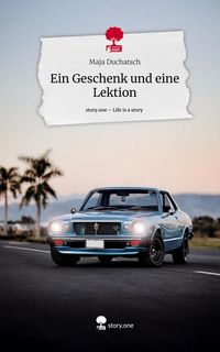 Produktbild: Ein Geschenk und eine Lektion. Life is a Story - story.one