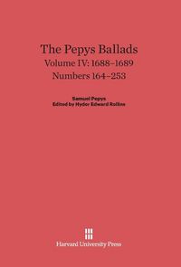 Produktbild: The Pepys Ballads, Volume IV, (1688-1689)