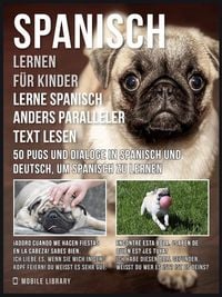 Produktbild: Spanisch Lernen F&uuml;r Kinder - Lerne Spanisch Anders Paralleler Text Lesen
